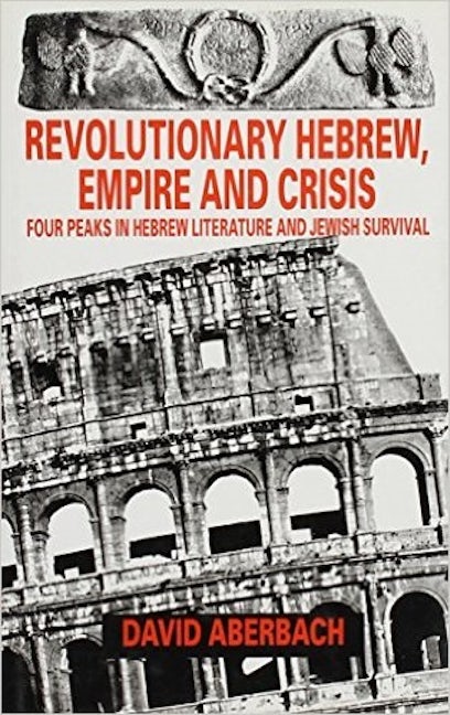 Revolutionary Hebrew, Empire and Crisis