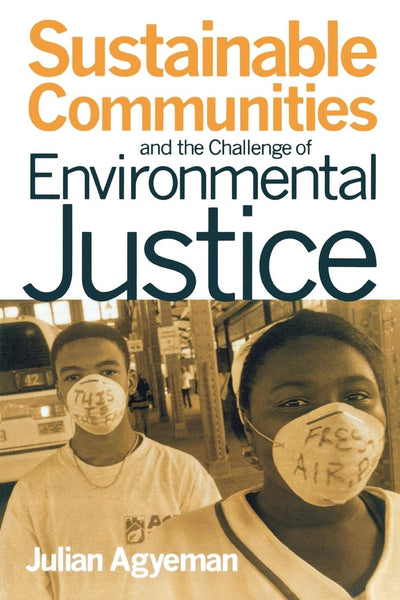 Cover image for Sustainable Communities and the Challenge of Environmental Justice, isbn: 9780814707289