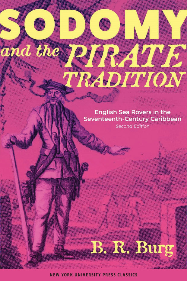 Cover image for Sodomy and the Pirate Tradition, isbn: 9780814712368