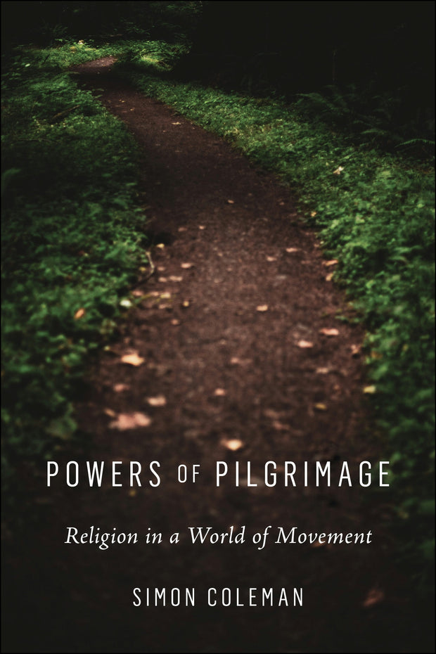 Cover image for Powers of Pilgrimage, isbn: 9780814717295