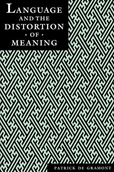 Language and the Distortion of Meaning
