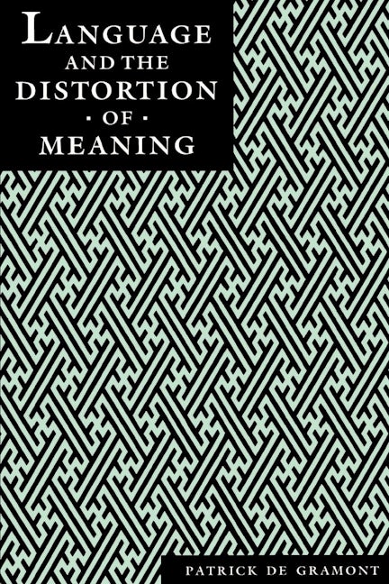 Language and the Distortion of Meaning