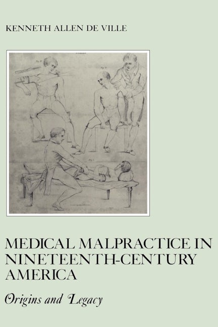 Medical Malpractice in Nineteenth-Century America