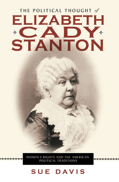 Cover image for The Political Thought of Elizabeth Cady Stanton, isbn: 9780814720295