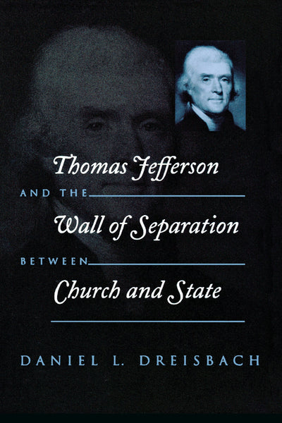 Cover image for Thomas Jefferson and the Wall of Separation Between Church and State, isbn: 9780814720844