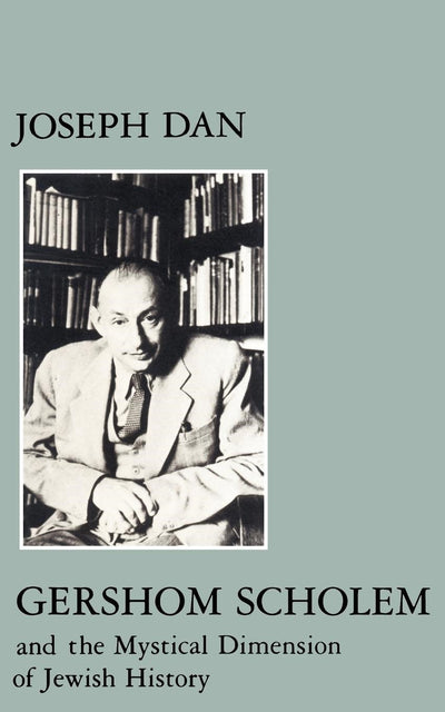 Cover image for Gershom Scholem and the Mystical Dimension of Jewish History, isbn: 9780814720974