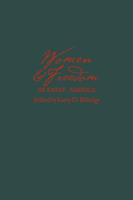 Women and Freedom in Early America