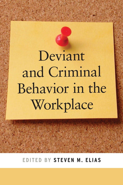 Cover image for Deviant and Criminal Behavior in the Workplace, isbn: 9780814722893