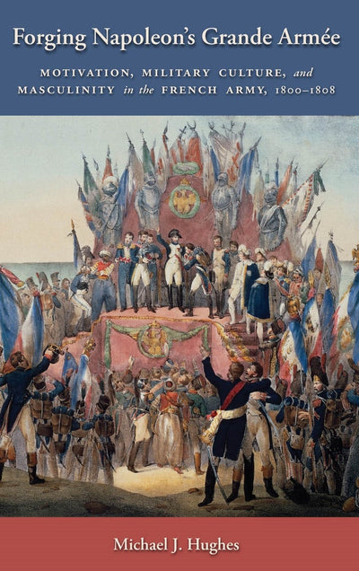 Cover image for Forging Napoleon's Grande Armée, isbn: 9780814724118