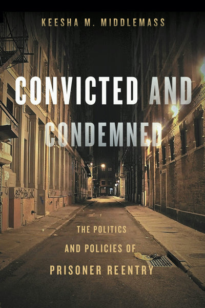 Cover image for Convicted and Condemned, isbn: 9780814724330