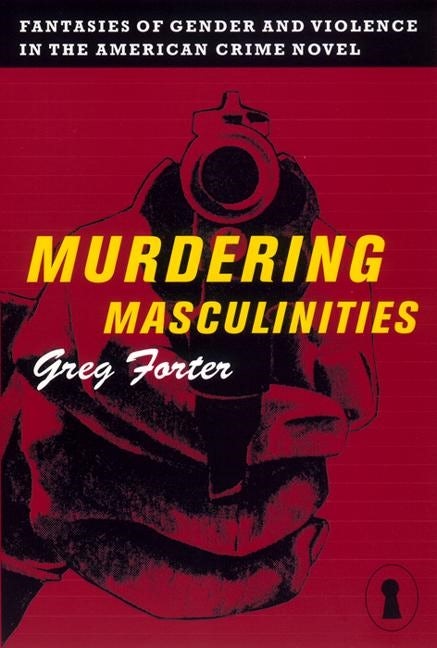 Book cover image for Murdering Masculinities ISBN: 9780814726907