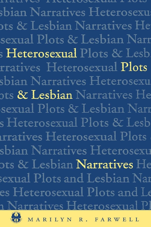 Cover image for Heterosexual Plots and Lesbian Narratives, isbn: 9780814728031