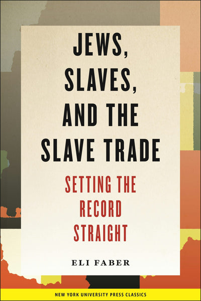 Cover image for Jews, Slaves, and the Slave Trade, isbn: 9780814728796