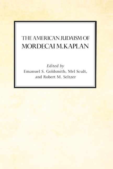 The American Judaism of Mordecai M. Kaplan