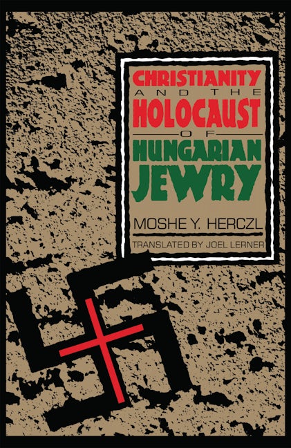 Book cover image for Christianity and the Holocaust of Hungarian Jewry ISBN: 9780814735039