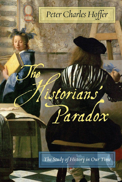 Cover image for The Historians’ Paradox, isbn: 9780814737439