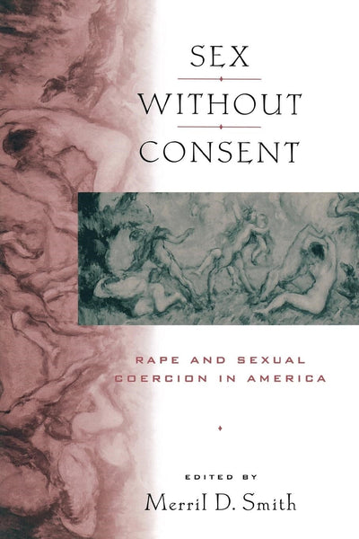 Cover image for Sex without Consent, isbn: 9780814738214