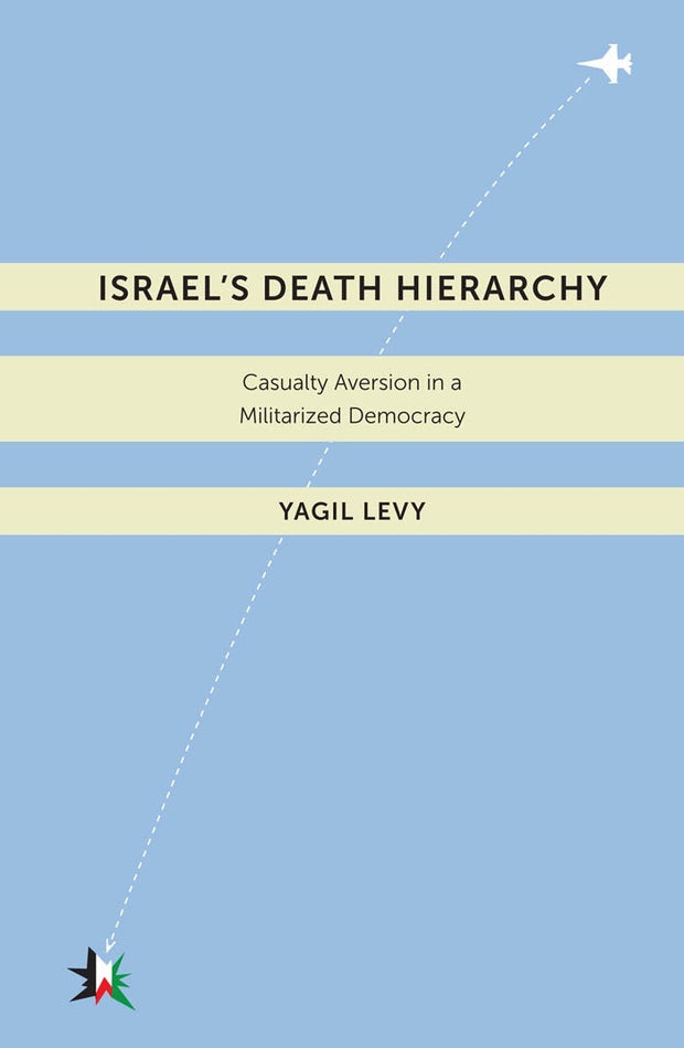 Cover image for Israel’s Death Hierarchy, isbn: 9780814738337