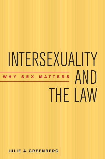 Cover image for Intersexuality and the Law, isbn: 9780814738603