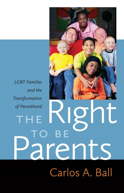 Cover image for The Right to Be Parents, isbn: 9780814739327
