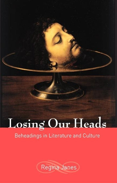 Cover image for Losing Our Heads, isbn: 9780814743010