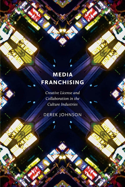 Cover image for Media Franchising, isbn: 9780814743898