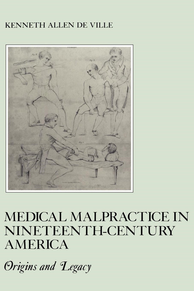 Cover image for Medical Malpractice in Nineteenth-Century America, isbn: 9780814744161