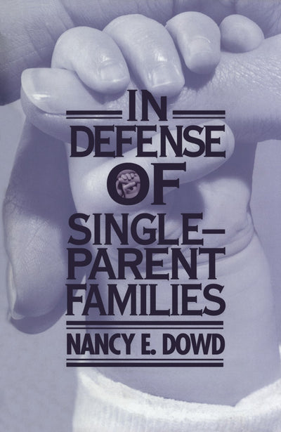 Cover image for In Defense of Single-Parent Families, isbn: 9780814744246