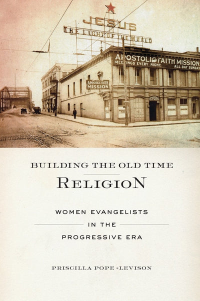 Cover image for Building the Old Time Religion, isbn: 9780814744420
