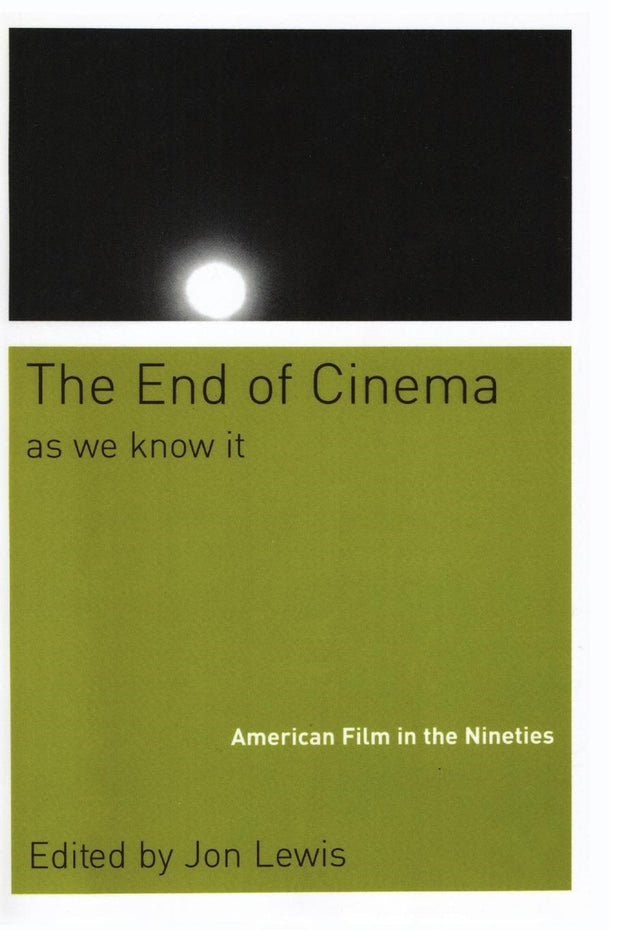 Cover image for The End Of Cinema As We Know It, isbn: 9780814745106
