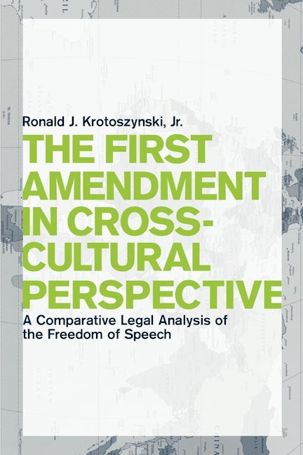 The First Amendment in Cross-Cultural Perspective