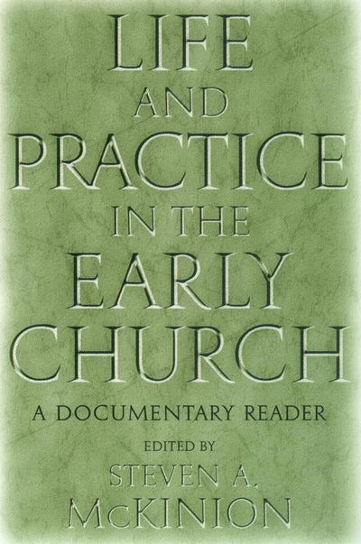 Cover image for Life and Practice in the Early Church, isbn: 9780814756485
