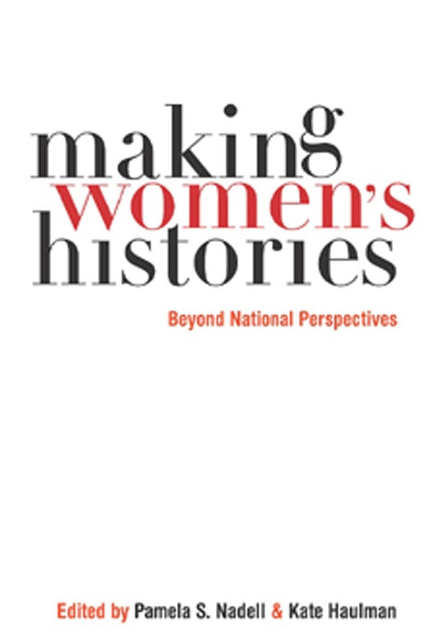 Cover image for Making Women’s Histories, isbn: 9780814758922
