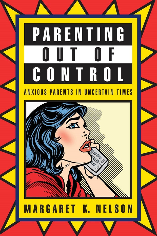 Cover image for Parenting Out of Control, isbn: 9780814759080