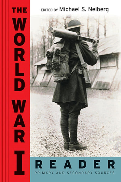 Cover image for The World War I Reader, isbn: 9780814759325