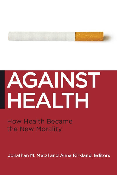 Cover image for Against Health, isbn: 9780814761106
