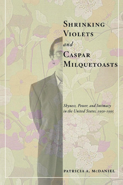 Cover image for Shrinking Violets and Caspar Milquetoasts, isbn: 9780814761212