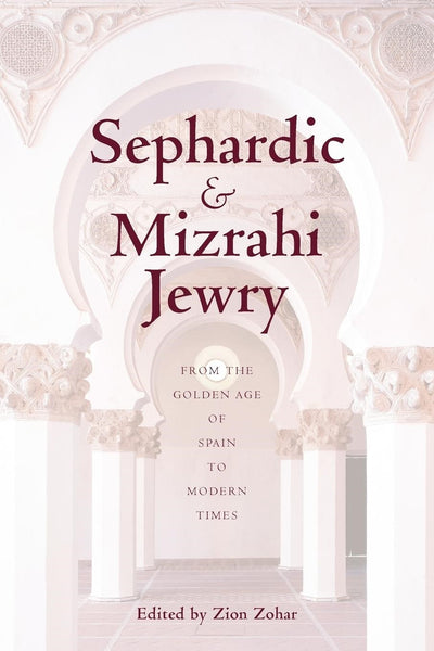 Cover image for Sephardic and Mizrahi Jewry, isbn: 9780814763865