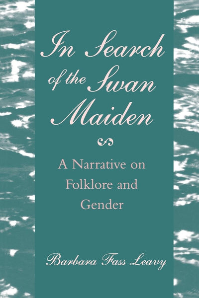 Cover image for In Search of the Swan Maiden, isbn: 9780814765395