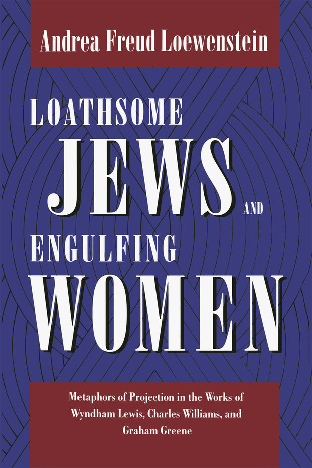 Cover image for Loathsome Jews and Engulfing Women, isbn: 9780814765449