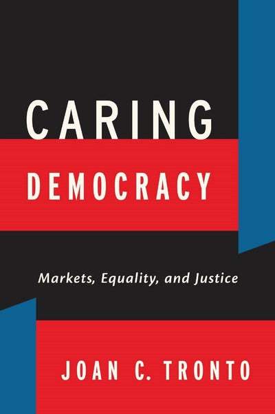 Cover image for Caring Democracy, isbn: 9780814770344