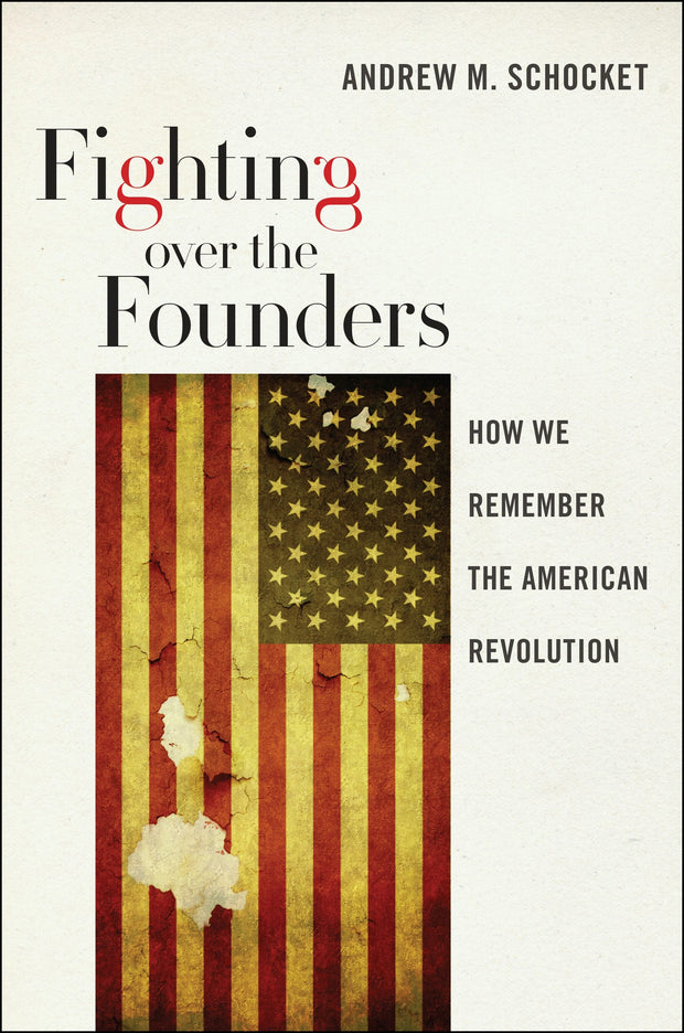 Cover image for Fighting over the Founders, isbn: 9780814771174