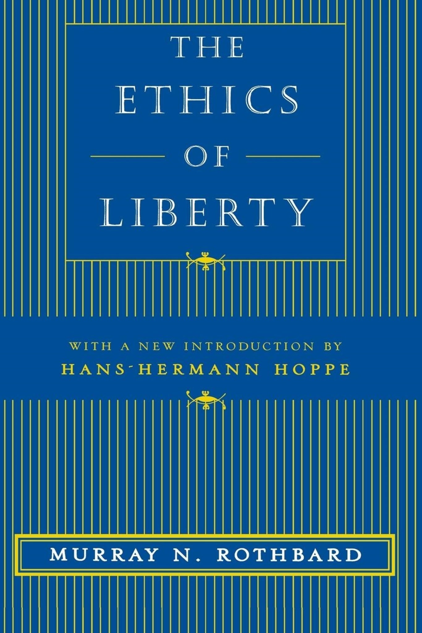 Cover image for The Ethics of Liberty ISBN 9780814775066