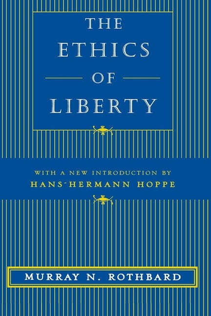 The Ethics of Liberty