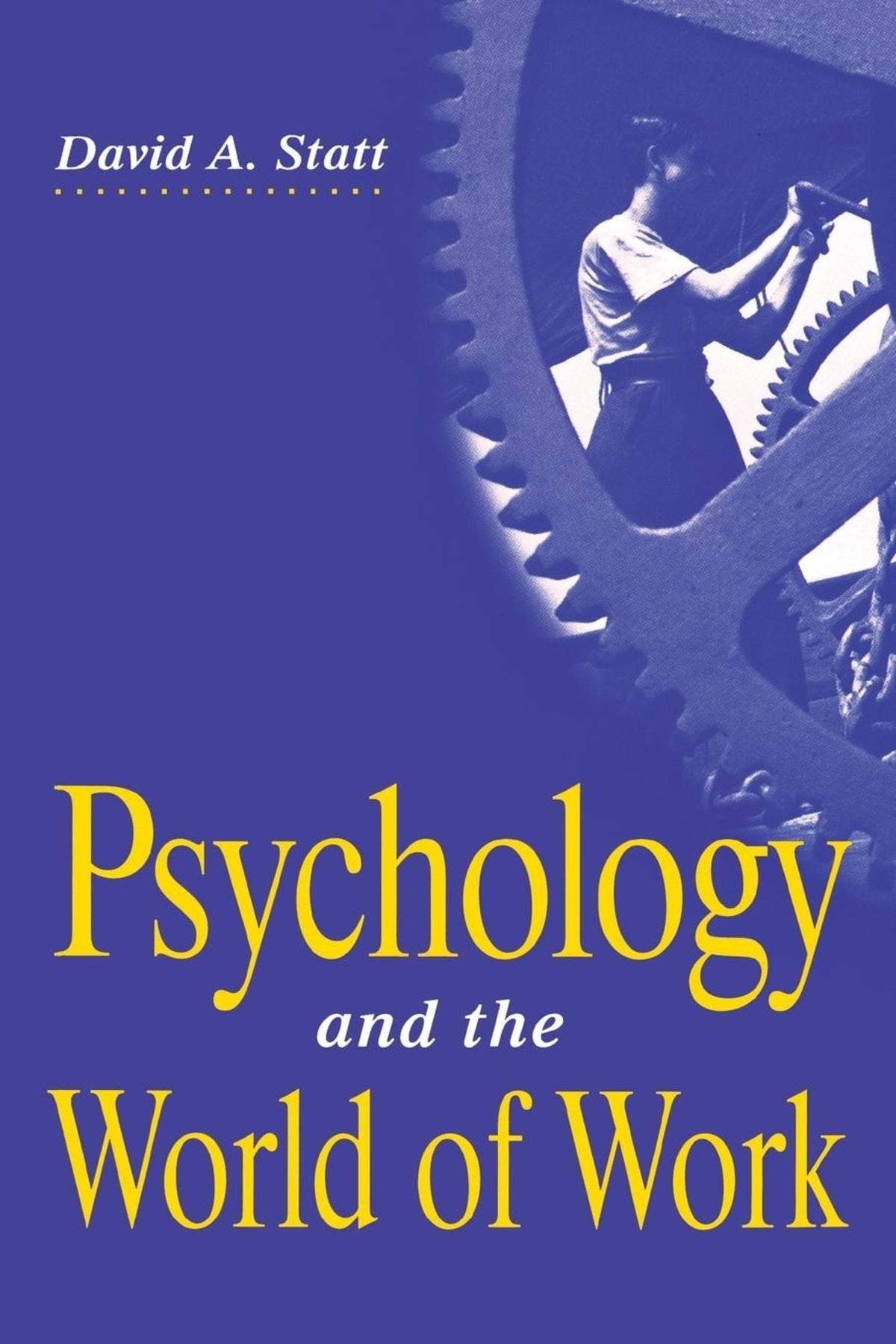 Cover image for Psychology and the World of Work ISBN 9780814780107