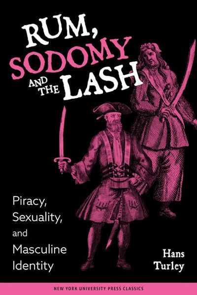 Rum, Sodomy, and the Lash
