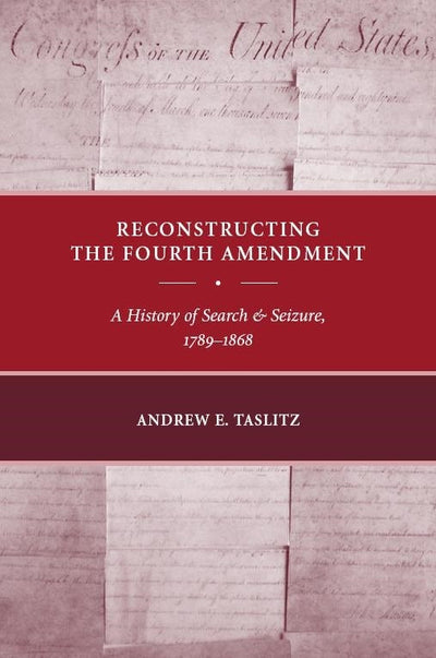 Cover image for Reconstructing the Fourth Amendment, isbn: 9780814783153