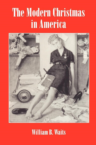 Cover image for The Modern Christmas in America, isbn: 9780814784884