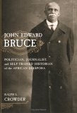 Cover image for John Edward Bruce, isbn: 9780814790366
