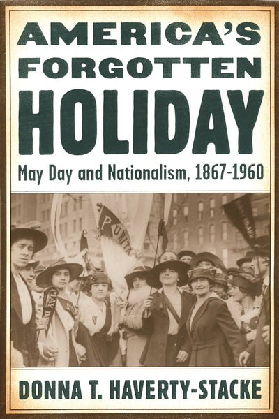 Cover image for America’s Forgotten Holiday, isbn: 9780814790717